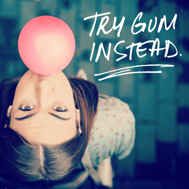 Photo of brunette woman blowing pink bubble gum bubble with text saying "Try gum instead."